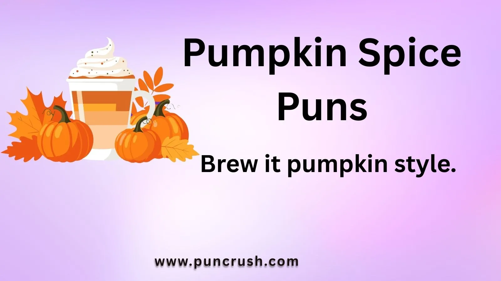 Pumpkin Spice Puns
