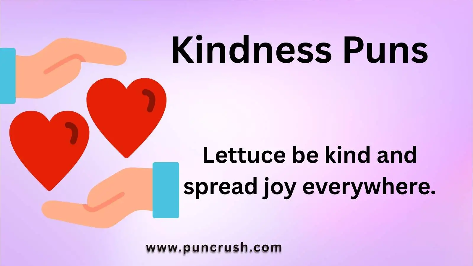 Kindness Puns