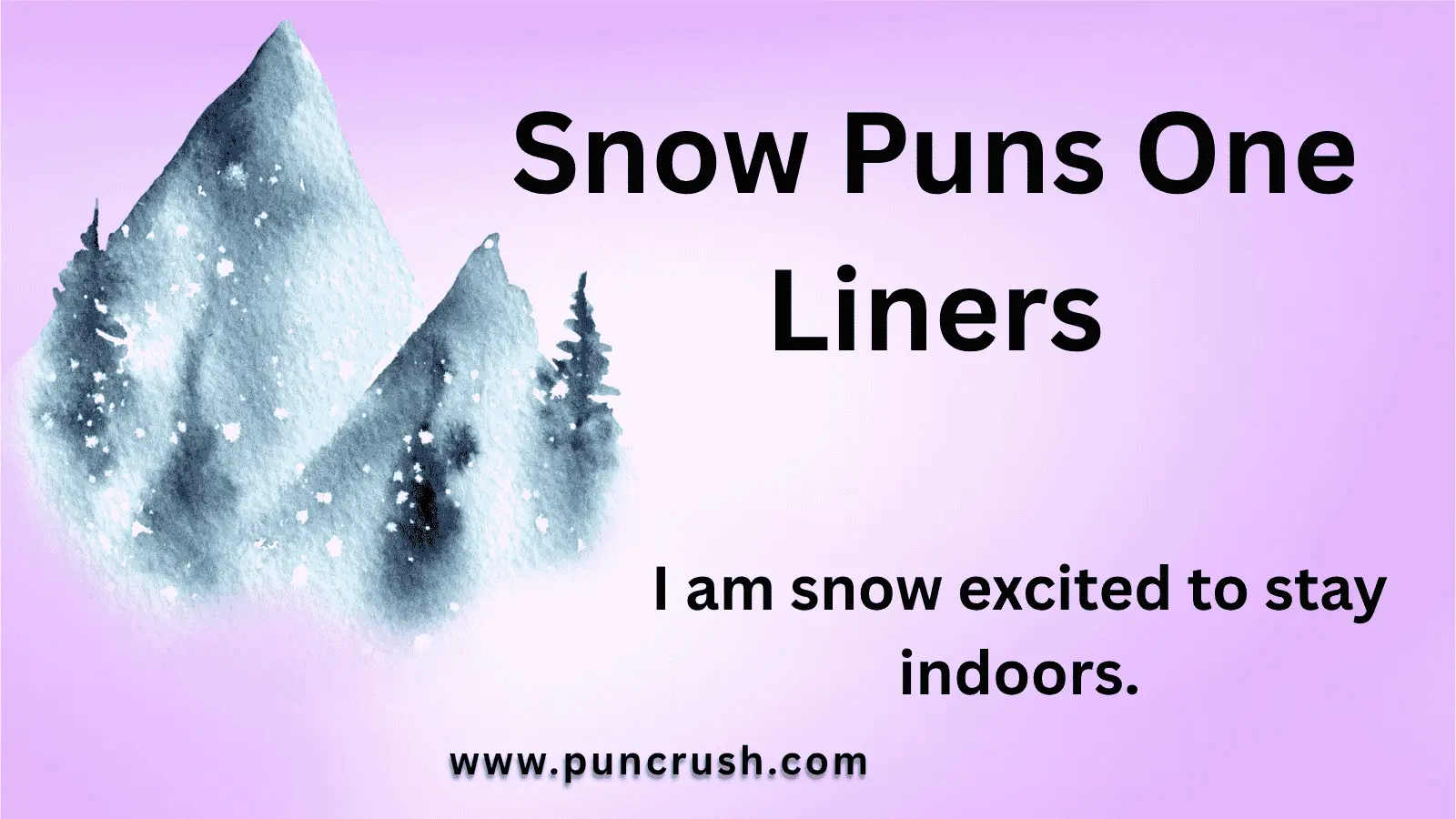 Snow Puns One Liners
