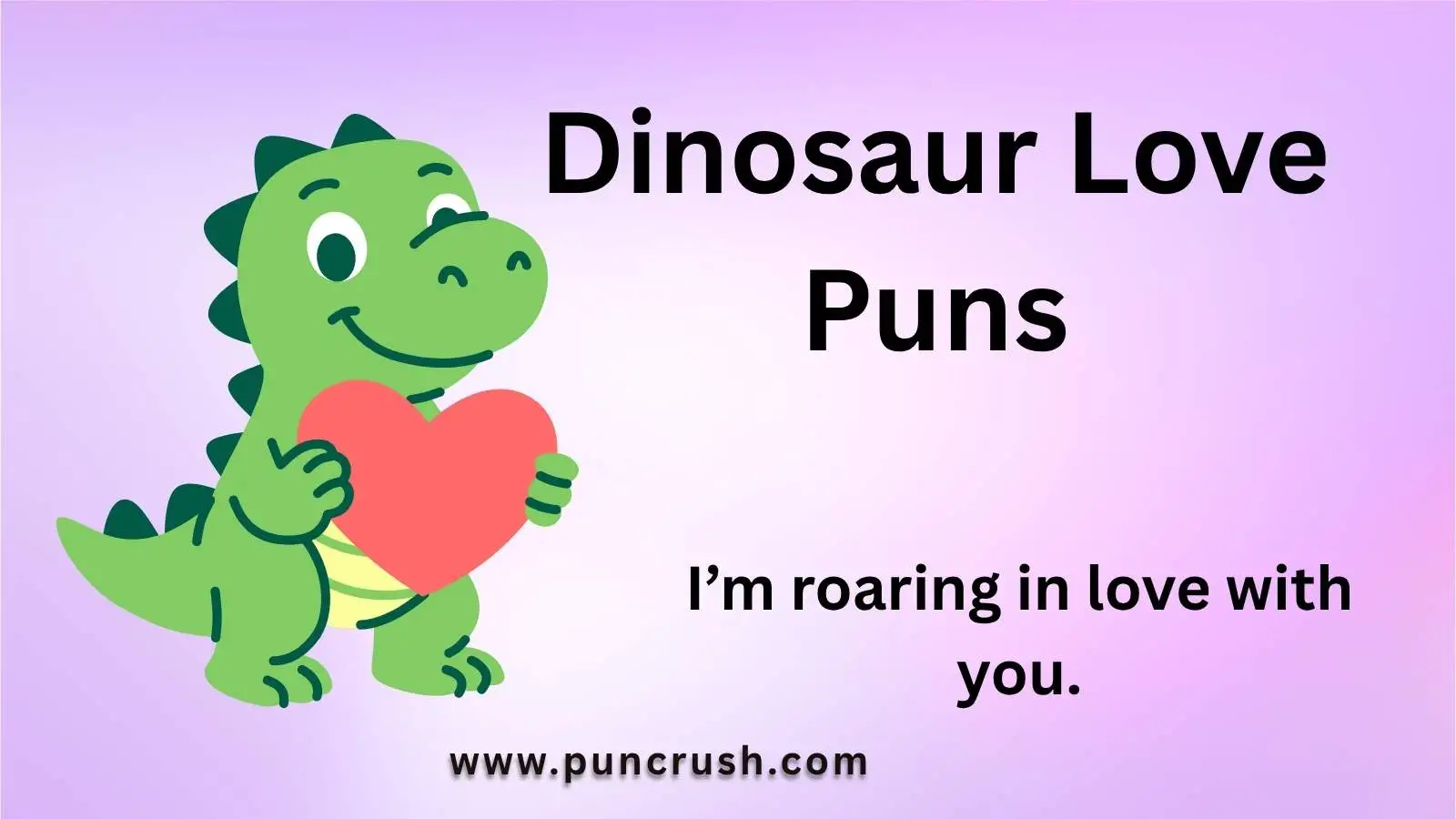 Dinosaur Love Puns