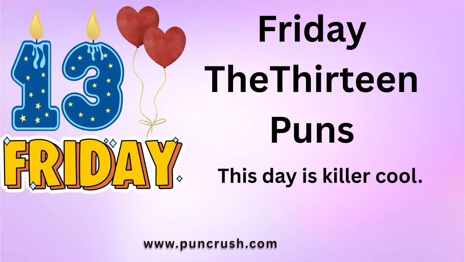 Friday The Thirteen Puns