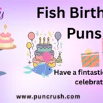 Fish Birthday Puns