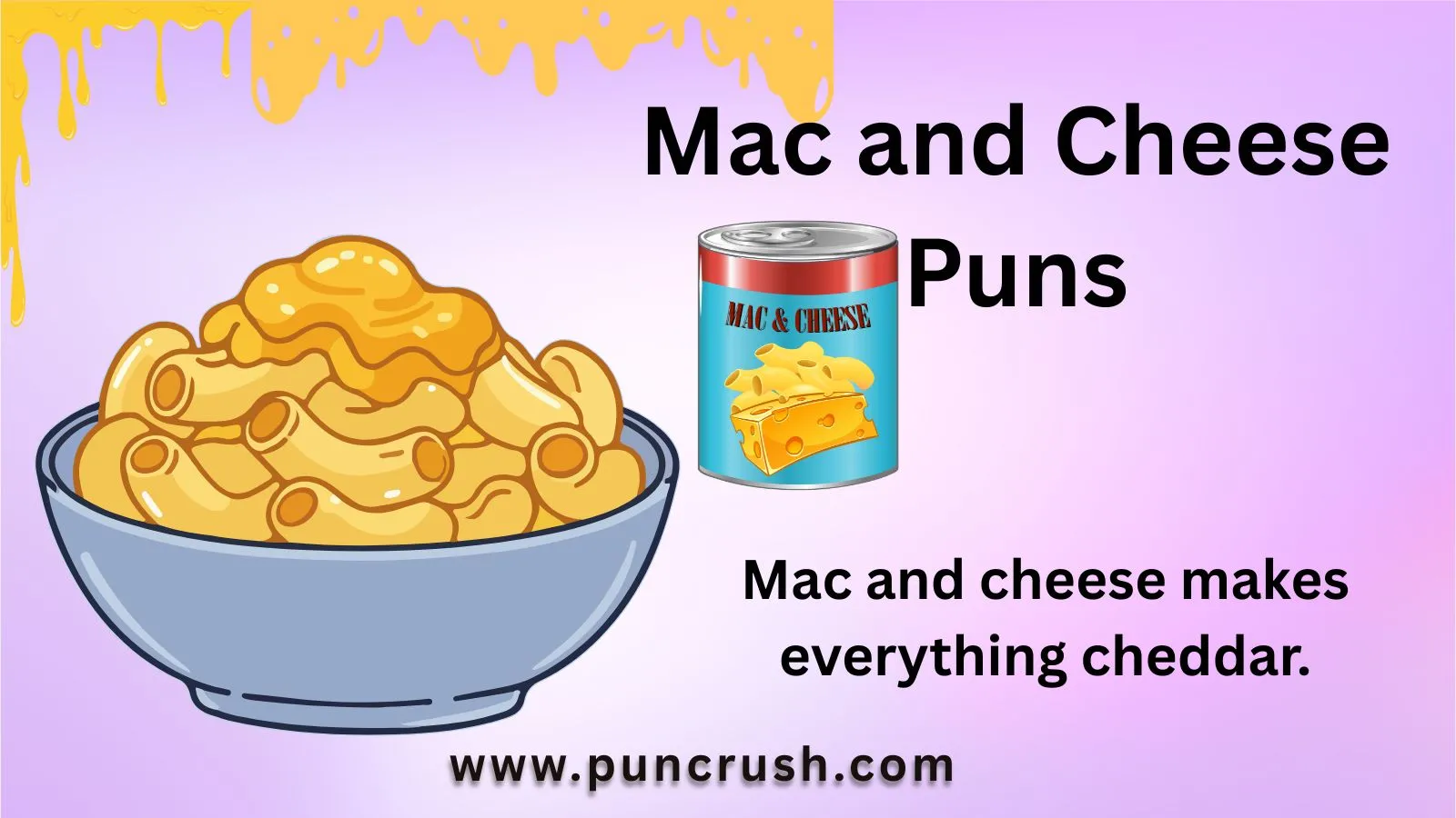 Mac and Cheese Puns