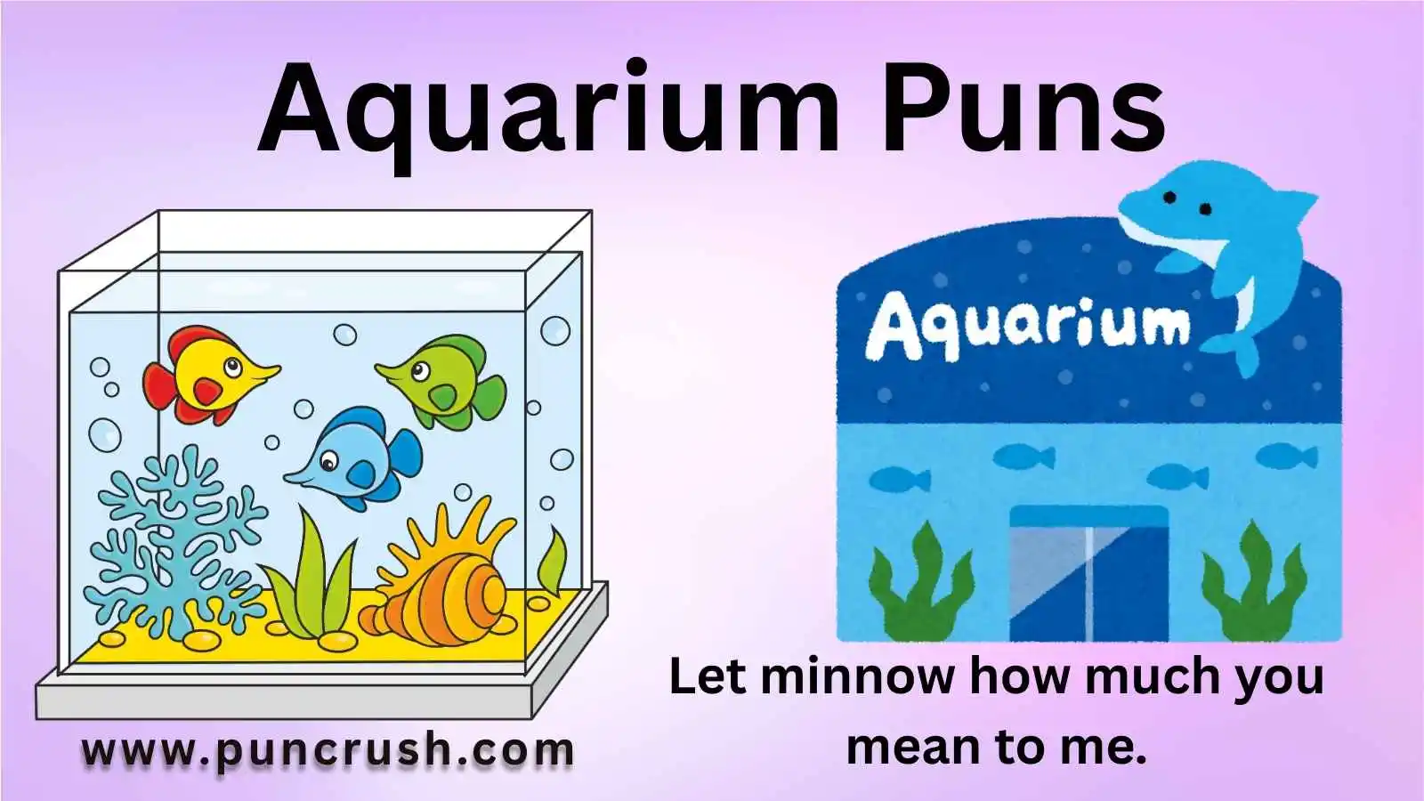 Aquarium Puns