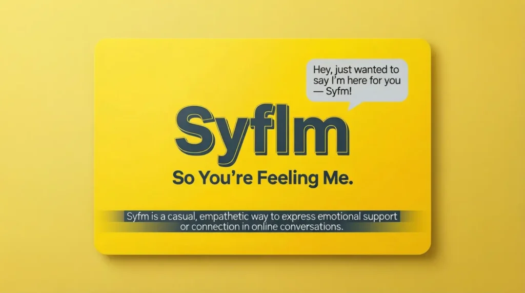 What Does Syfm Mean in Text