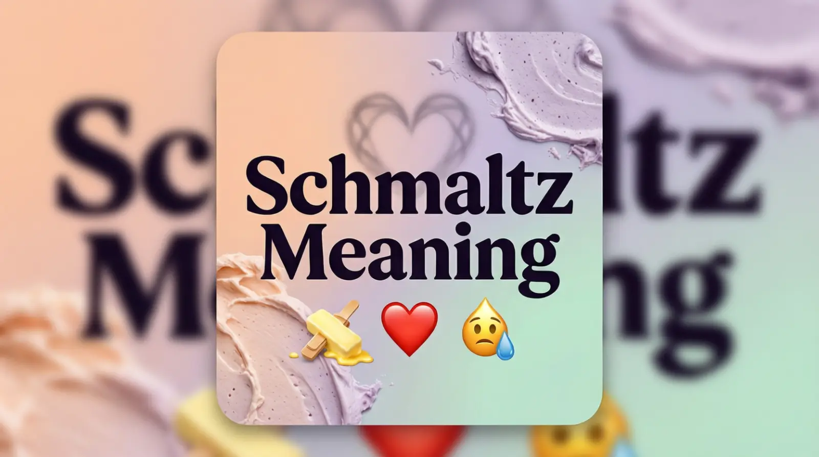 Schmaltz meaning