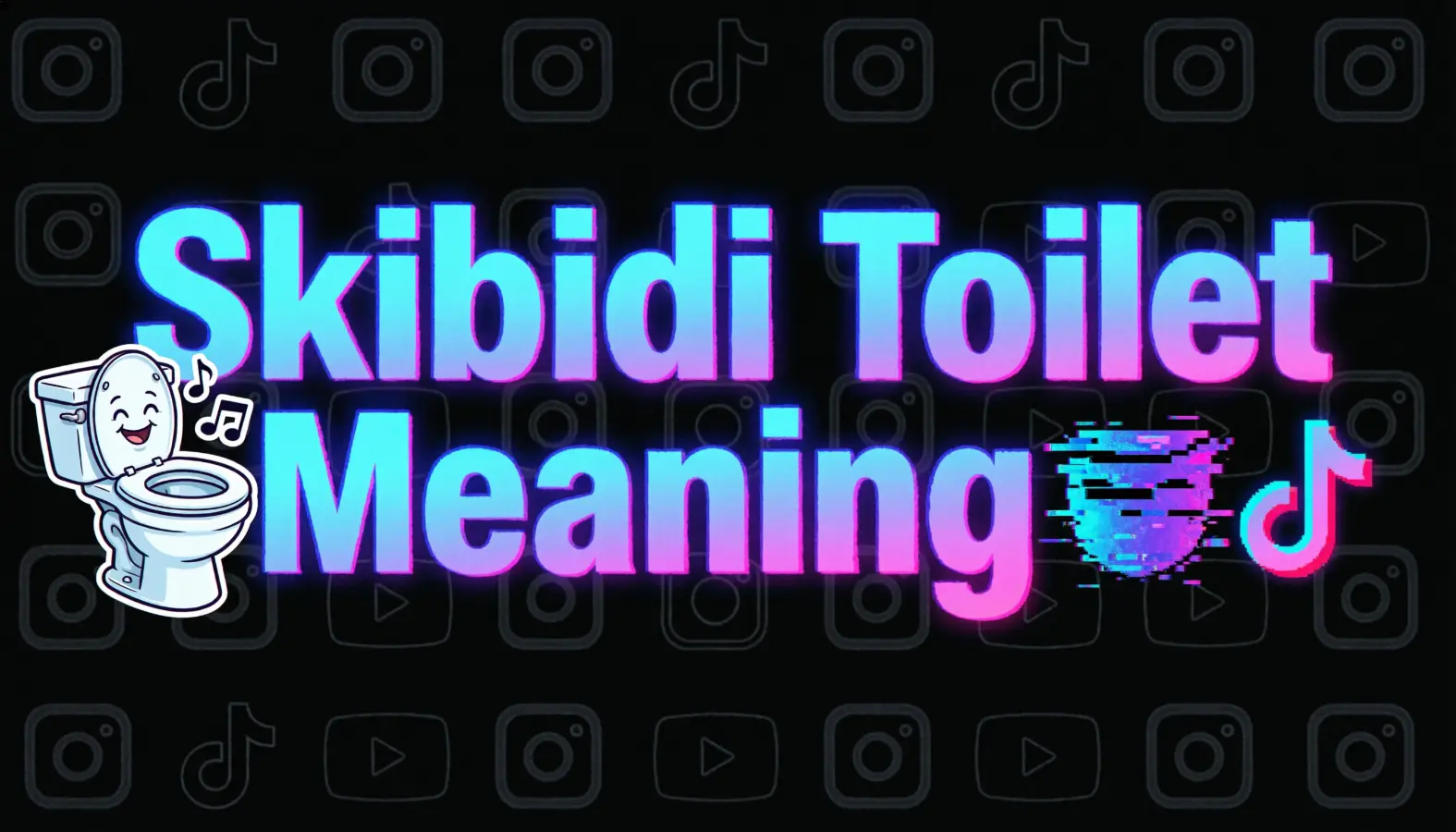 Skibidi toilet meaning